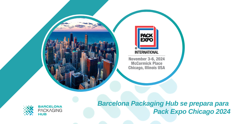 Barcelona Packaging Hub en Pack Expo Chicago 2024: Innovaciones y soluciones avanzadas en el sector del packaging